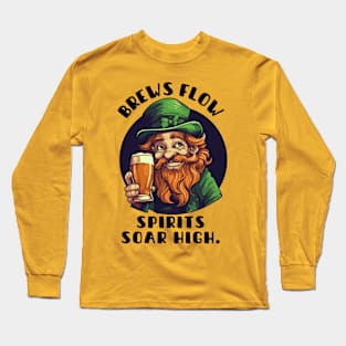 Cheers to St. Patrick's, green and glorious! Long Sleeve T-Shirt